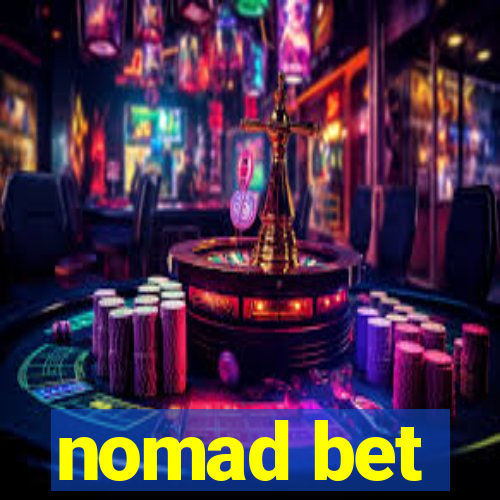 nomad bet